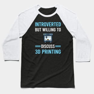 Introverted 3D Printing Printer Baseball T-Shirt